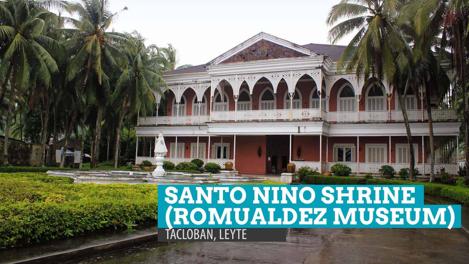 Leyte塔克洛班的Santo Nino Shrine：在Yolanda之前