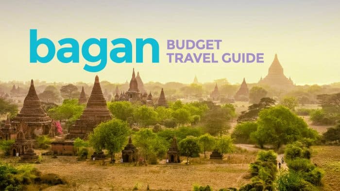 Bagan预算：旅行指南和行程