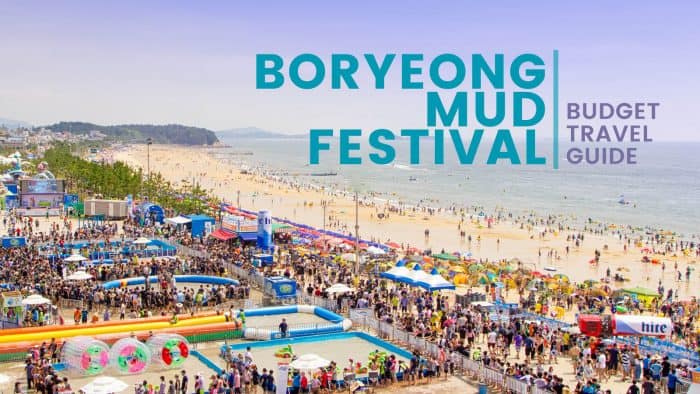 Boryeong Mud Festival：预算旅游指南和行程
