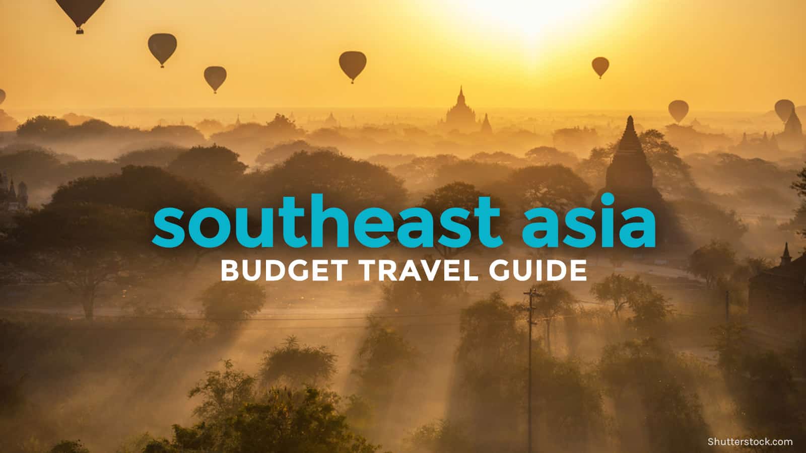 穷游东南亚:旅行指南