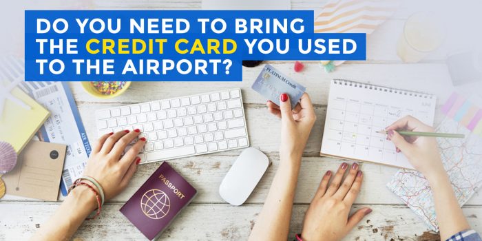 您需要携带用于机场登机手续的信用卡吗？