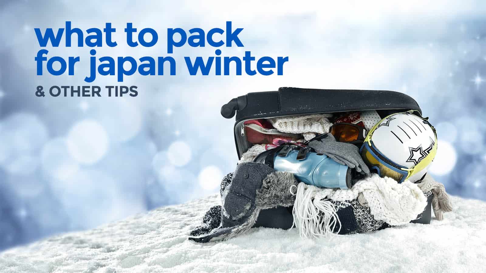 日本冬季旅行小贴士:带什么，去哪里买