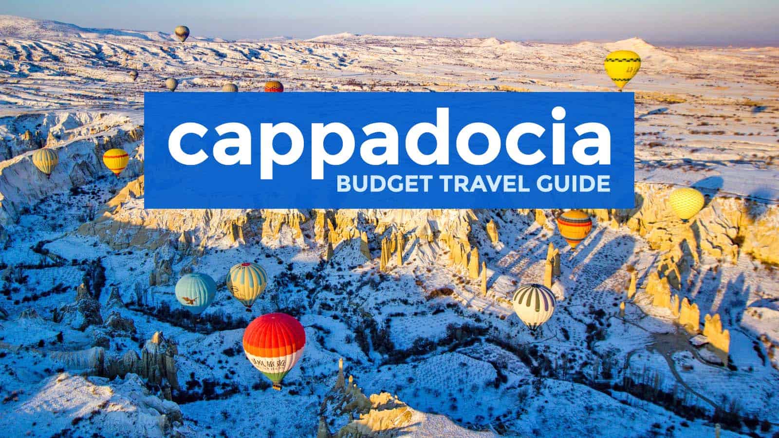 卡帕多西亚旅游指南与样行程和预算