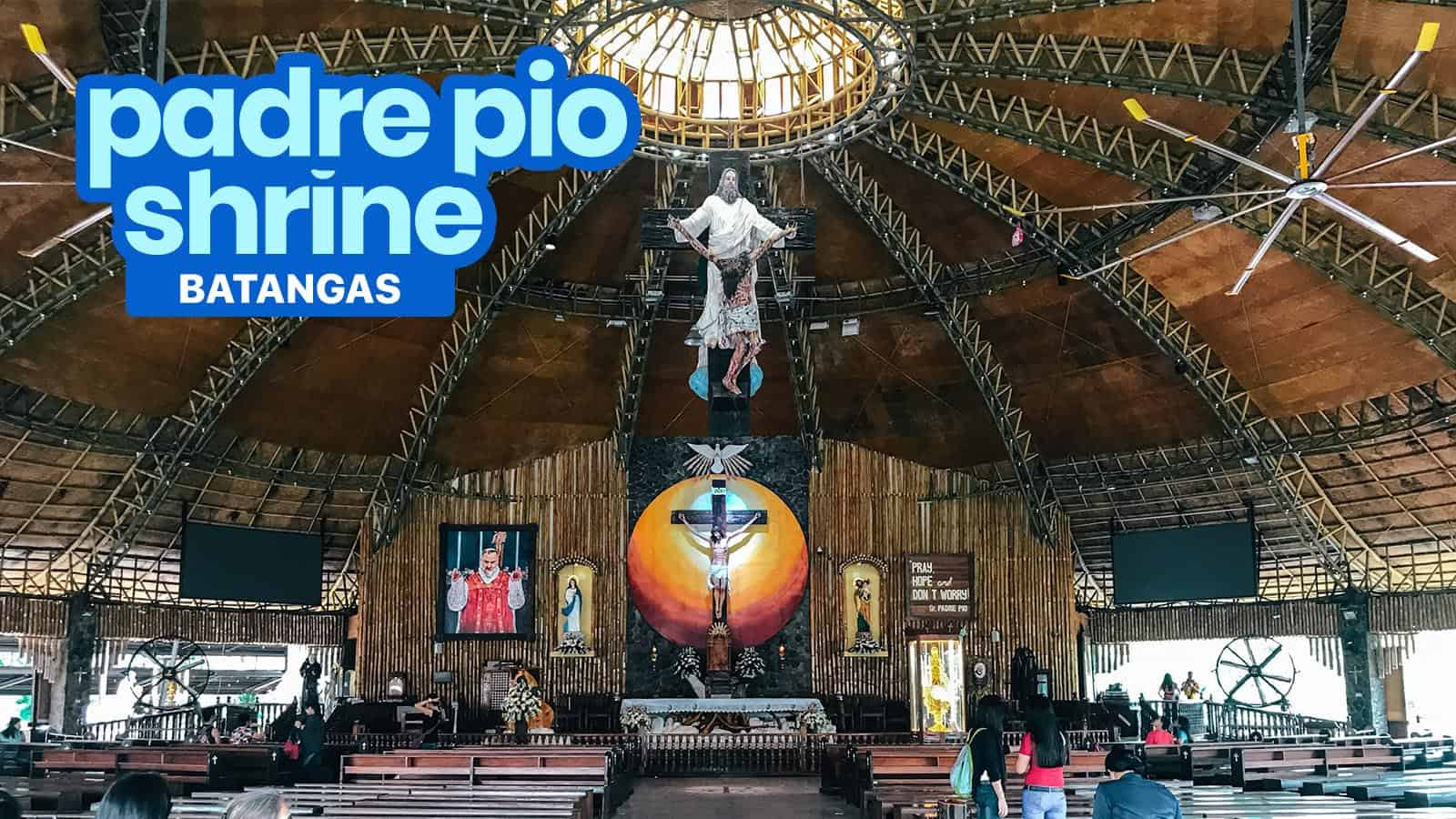 PADRE PIO神社，巴丹加斯:旅游指南和如何到达那里