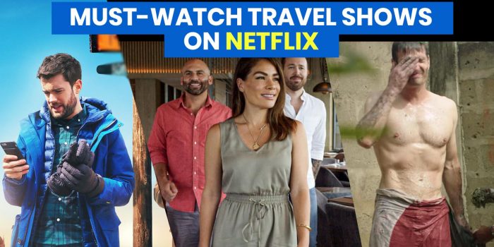 在Netflix上进行了7场旅行节目