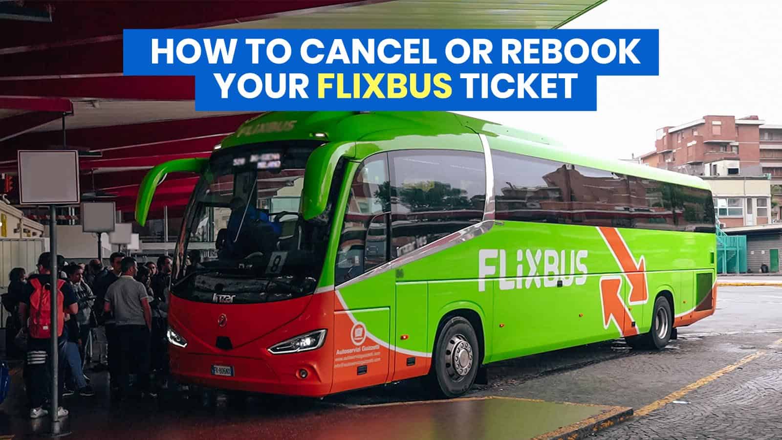 Flixbus票：如何取消，更改或重新预订票证