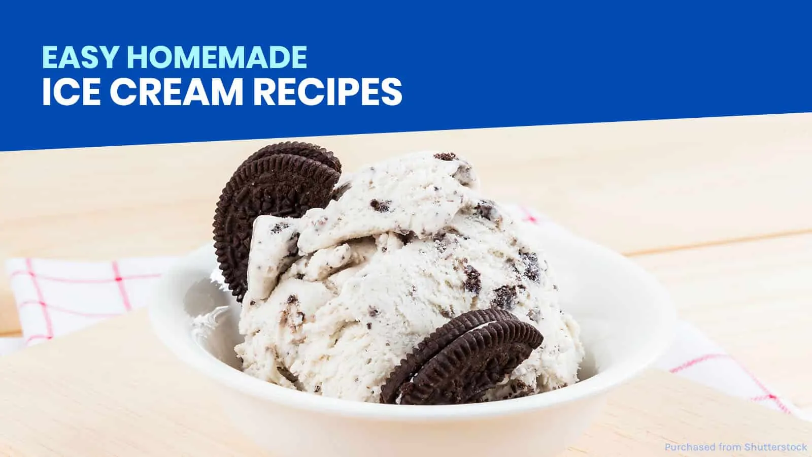 你可以在家里轻松尝试的10种冰淇淋食谱!