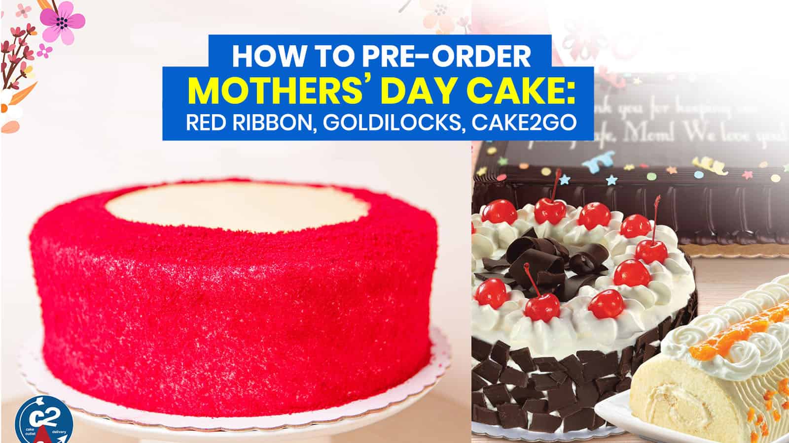 如何预订母亲节蛋糕:红丝带，金发姑娘，Cake2Go