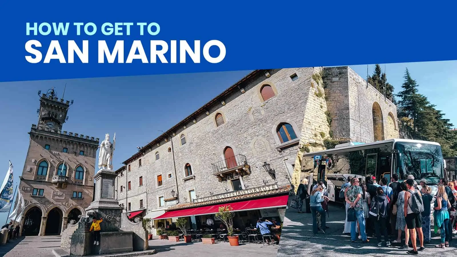如何乘火车和巴士到达圣马力诺：来自里米尼，博洛尼亚，威尼斯，佛罗伦萨等等！