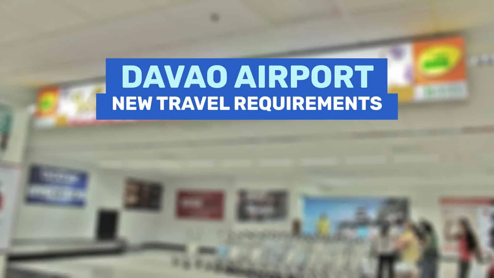 达沃机场:新的旅行要求和指南