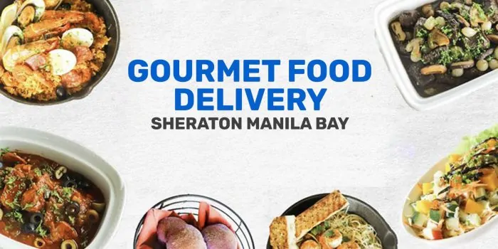 马尼拉湾（Sheraton Manila Bay）：美食食品交付菜单以及如何订购