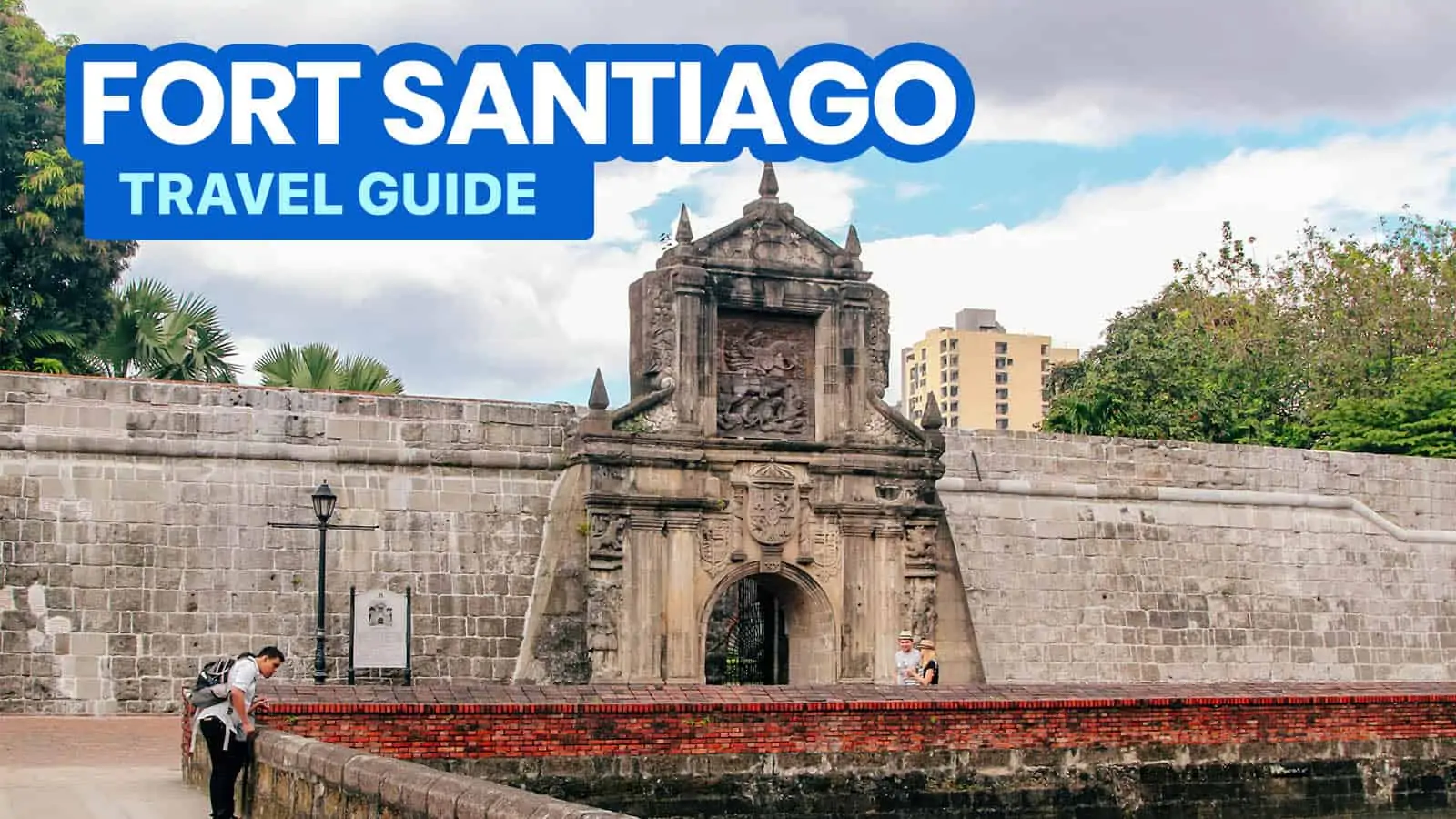 圣地亚哥堡，马尼拉:旅游指南+新常态指南