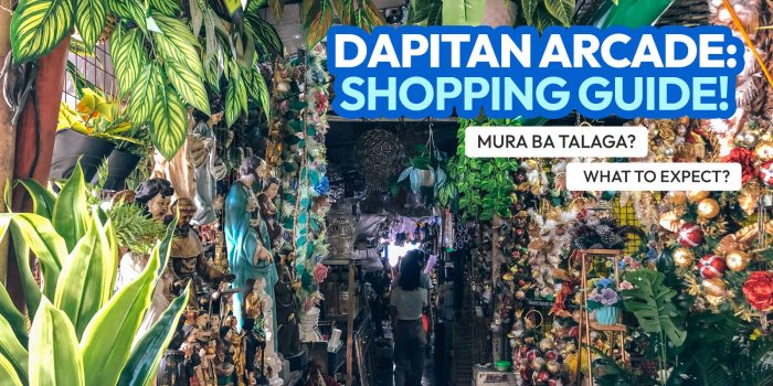 Dapitan Arcade购物与旅行指南 +期望什么，买什么